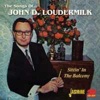 LOUDERMILK, JOHN D. - Songs Of-sittin'in The..