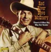 RED RIVER DAVE MCENERY - There's A Blue Sky Way Ou