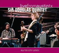 SIR DOUGLAS QUINTET - Live From Austin Tx