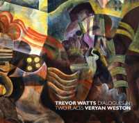 WATTS, TREVOR-VERYAN WEST - Dialogues In Two Places Album