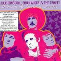 DRISCOLL-AUGER-TRINITY - A Kind Of Love In '67-'71