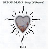 HUMAN DRAMA - Songs Of Betrayal Pt. 1