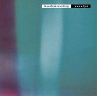 LOVESLIESCRUSHING - Xuvetyn Album