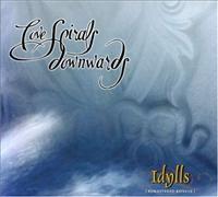 LOVE SPIRALS DOWNWARDS - Idylls Album
