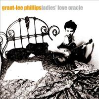 PHILLIPS, GRANT LEE - Ladies Love Oracle