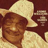 WILLIAMS, ANDRE & SADIES - Night And Day -digi-