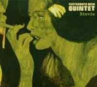 YESTERDAYS NEW QUINTET - Stevie Album