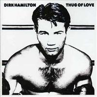 Thug Of Love +7 - HAMILTON, DIRK