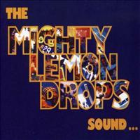 MIGHTY LEMON DROPS - Sound Single
