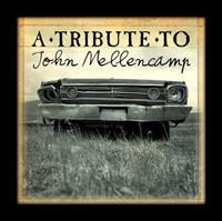 Tribute To - MELLENCAMP, JOHN.=TRIBUTE