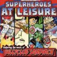 BILLY CLUB SANDWICH - Superheroes At Leisure