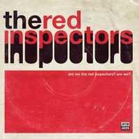 RED INSPECTORS - Are We The Red..