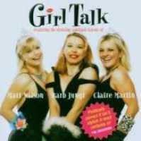GIRL TALK - Life, Love And Lipstick