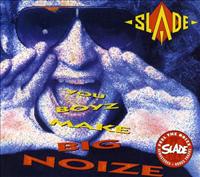 SLADE - You Boyz Make Big Noize+8