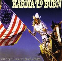 KARMA TO BURN - Wild, Wonderful...purgato
