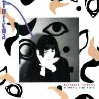 Hoping For Love - ANTENA, ISABELLE