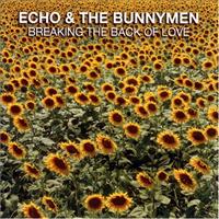 ECHO & THE BUNNYMEN - Breaking The Back Of Love