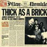 Thick As A Brick - JETHRO TULL