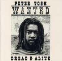 TOSH, PETER - Wanted Dread And Alive -r