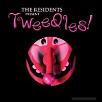 RESIDENTS - Tweedles!