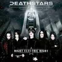 Night Electric Night - DEATHSTARS