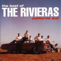 RIVIERAS - California Sun: Best Of