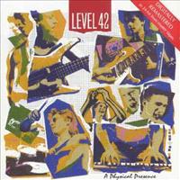 LEVEL 42 - A Physical Presence =rema