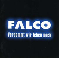 FALCO - Verdammt Wir Leben Noch