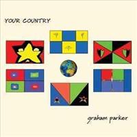 PARKER, GRAHAM - Your Country CD