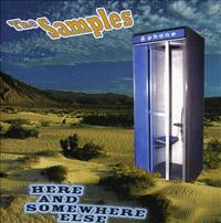 SAMPLES - Here And Somewhere Else