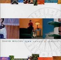 WILCOX, DAVID - Live Songs And Stories
