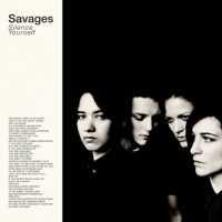 SAVAGES - Silence Yourself Album