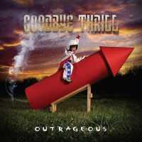 GOODBYE THRILL - Outrageous Album