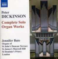 Complete Solo Organ Works - DICKINSON, P.