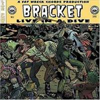 BRACKET - Live In A Dive