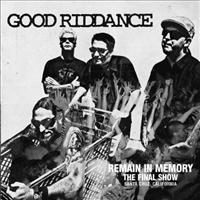 GOOD RIDDANCE - Remain In Memory:final Sh