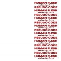 HUMAN FLESH - Pretending To Be Pseudo..