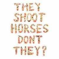 THEY SHOOT HORSES DON'T T - Pick Up Sticks
