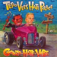 TESCO VEE'S HATE POLICE - Gonzo-hate-vibe Album