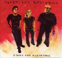 HEARTLESS BASTARDS - Stairs And Elevators