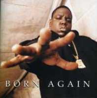 NOTORIOUS B.I.G. - Born Again
