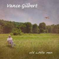 Old White Men - GILBERT, VANCE