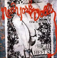 NEW YORK DOLLS - Dancing Backward In High