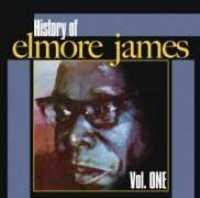 JAMES, ELMORE - History Of Elmore James 1