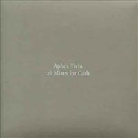 APHEX TWIN - 26 Mixes For Cash LP