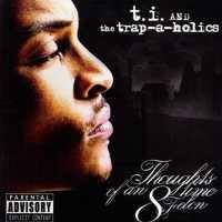 T.I. - Thoughts Of A 8 Time Felo
