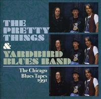 PRETTY THINGS-YARDBIRDS B - Chicago Blues Tapes 1991