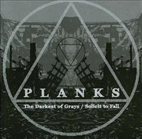 PLANKS - Darkest Of Grays
