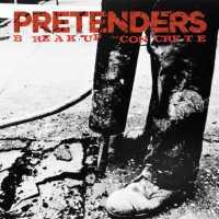 PRETENDERS - Break Up The Concrete EP