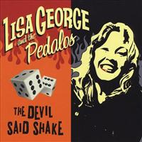 GEORGE, LISA - Devil Said Shake